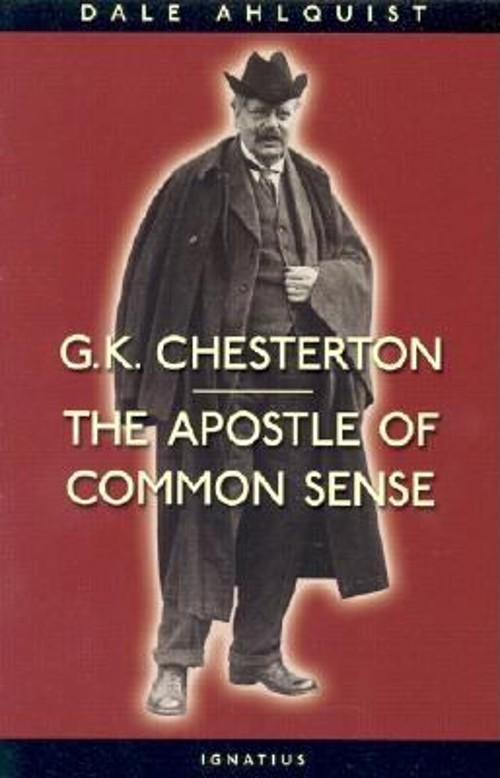 The Apostle of Common Sense Paperback G. K., Alquist, Dale Cheste