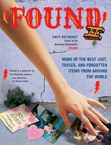 Found II: More of the Best Lost, Tossed, and Forgotten Items from Around – GOOD