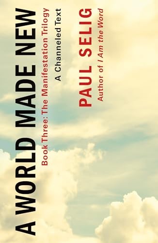 World Made New A Channeled Tex – GOOD