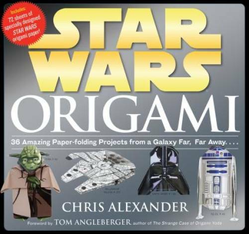 Star Wars Origami: 36 Amazing Paper-folding Projects from a Galaxy F – VERY GOOD