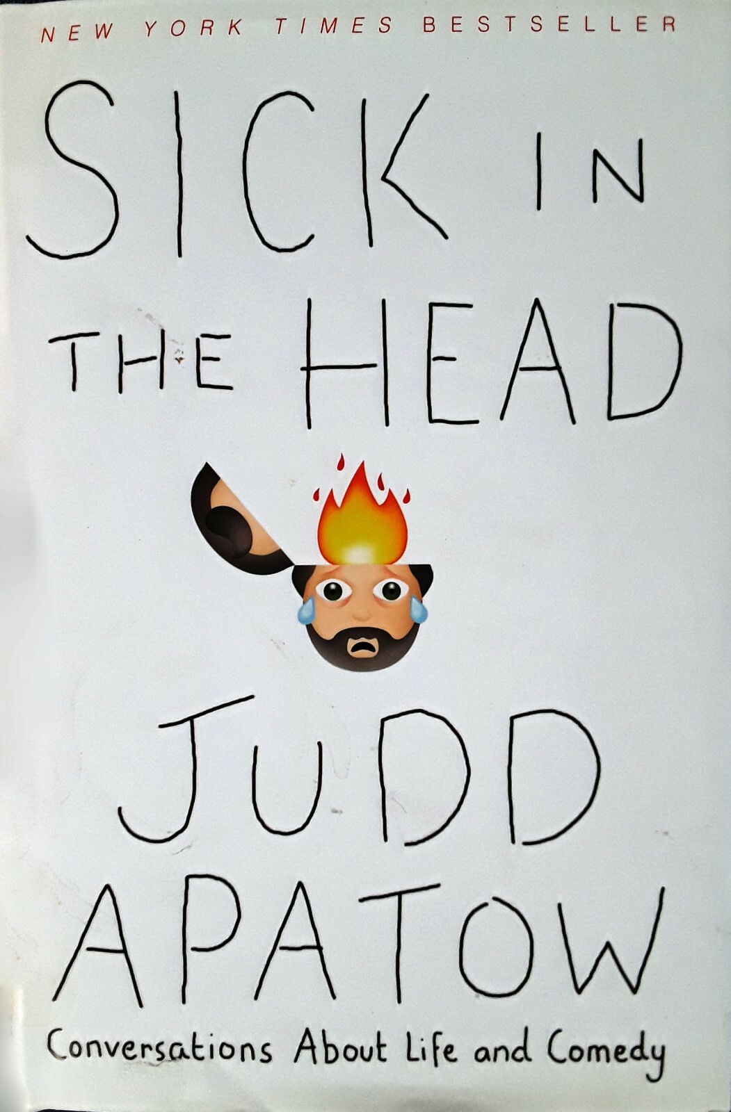 JUDD APATOW – SICK IN THE HEAD – HARDBACK WITH DUST JACKET – 493 PAGES
