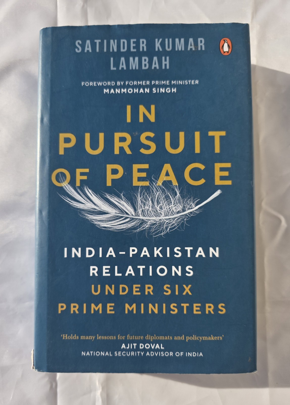 In Pursuit of Peace: India-Pakistan Relations Under Six Prime Ministers HC