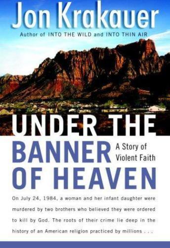 Under the Banner of Heaven: A Story of Violent Faith – Paperback – VERY GOOD