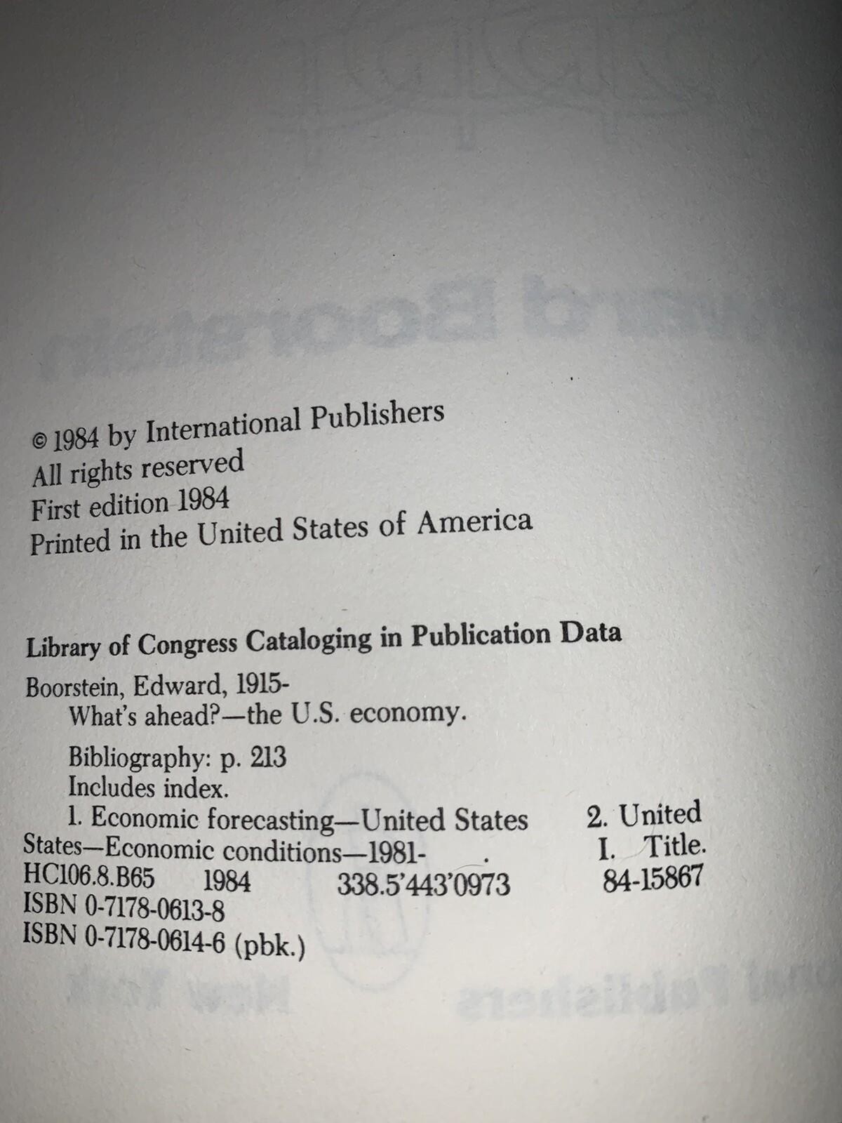 What’s Ahead?…The U.S. Economy By Edward Boorstein/ First Edition 1984/ Ex. Cond