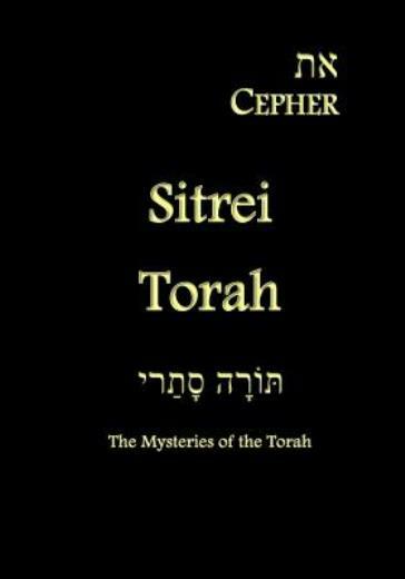 Eth Cepher – Sitrei Torah: The Mysteries Of The Torah