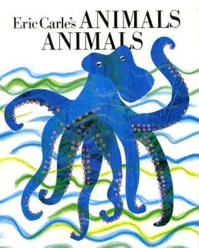 Eric Carle’s Animals, Animals – Hardcover By Carle, Eric – GOOD