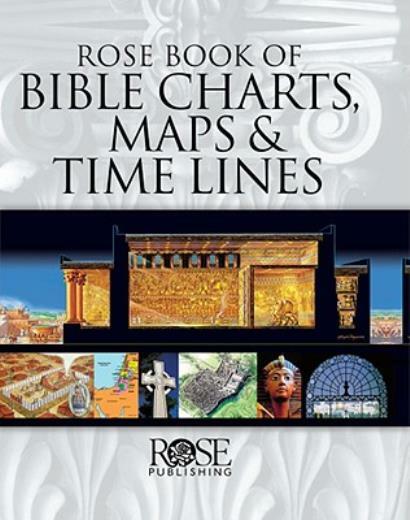 Rose Book Of Bible Charts, Maps, And Time Lines: Full-Color Bible Charts, I…