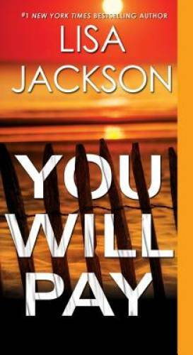 You Will Pay – Mass Market Paperback By Jackson, Lisa – GOOD