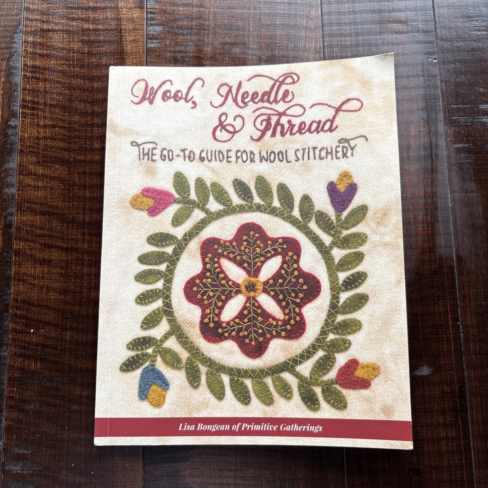 Wool, Needle & Thread The Go Yo Guide For Wool Stitcher
