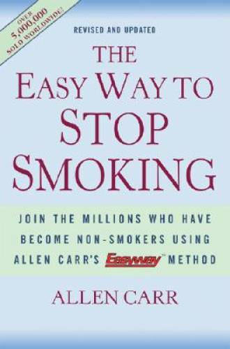 The Easy Way to Stop Smoking: Join the Millions Who Have Become Non- – VERY GOOD