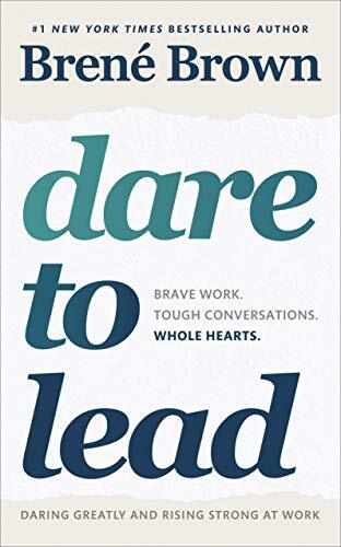 Dare to Lead: Brave Work. Tough Conver…, Brown, Brene