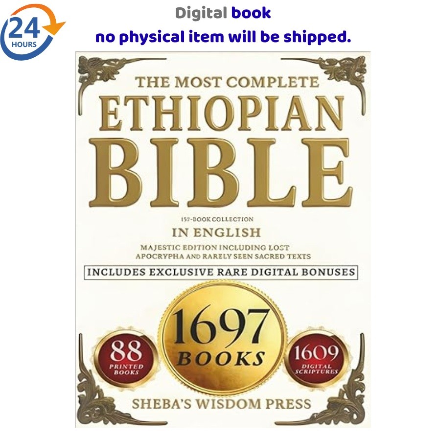 The Most Complete Ethiopian Bible. 157+Book Colle, Sheba’s Wisdom Press 2026