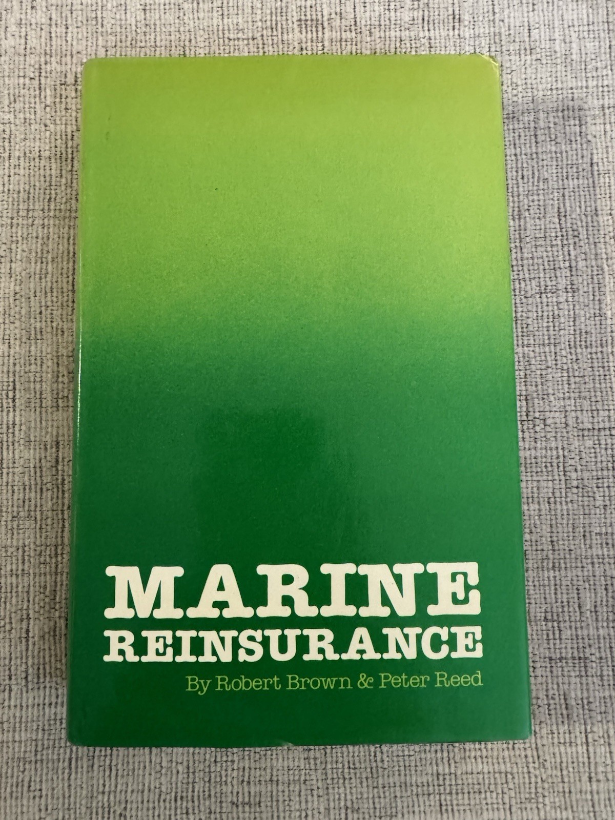Marine Reinsurance 1981 1st Ed Robert Brown Peter Reed Hardcover Insurance
