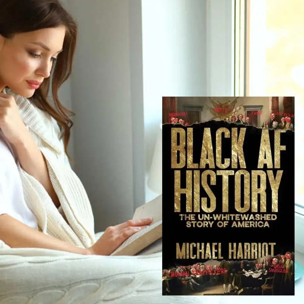 Black AF History : The un-Whitewashed Story of America by Michael Harriot (2023,