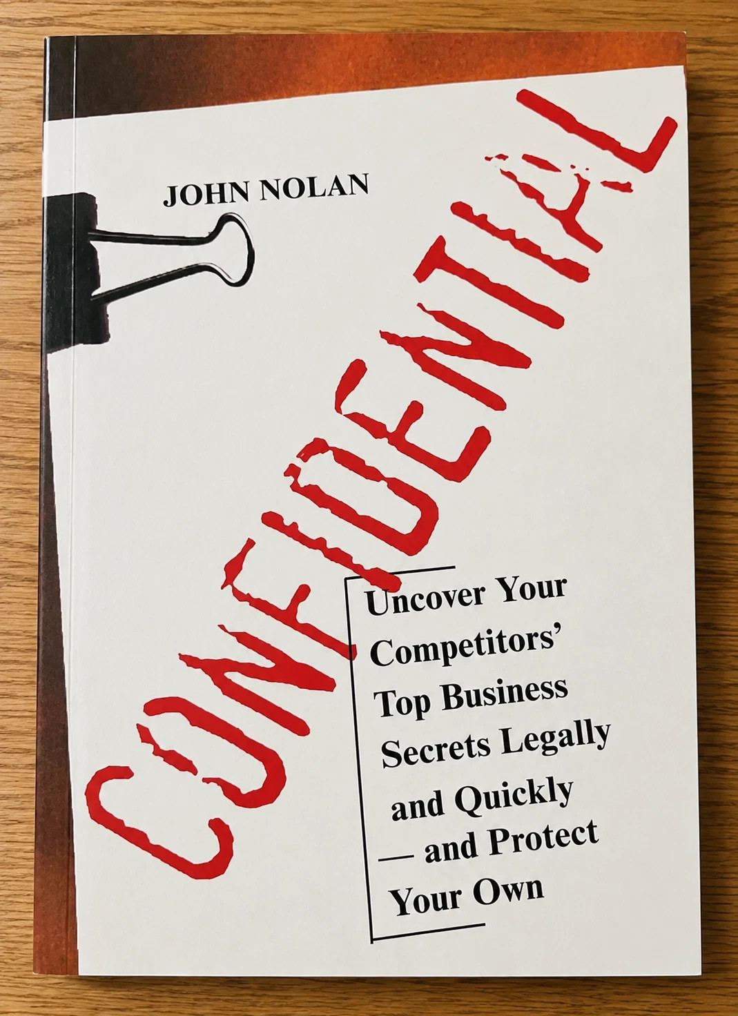 CONFIDENTIAL WRITTEN BY JOHN NOLAN BRAND NEW PAPERBACK FREE SHIPPING..
