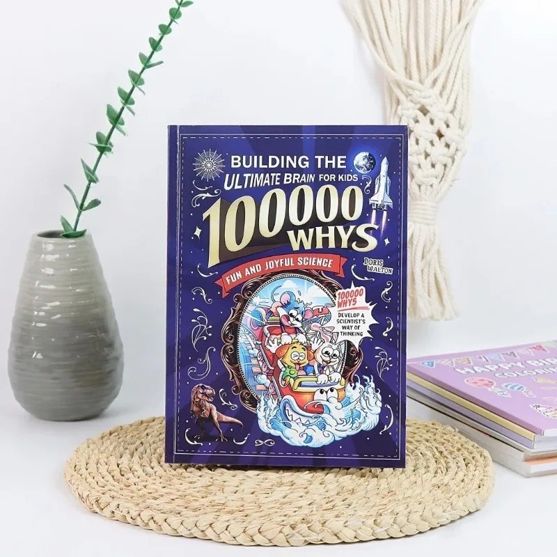 Building the Ultimate Brain: 100, 000 Whys – A Fun and Joyful Science Book – USA