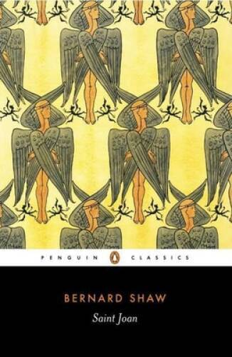 Saint Joan (Penguin Classics) – Paperback By Shaw, George Bernard – VERY GOOD