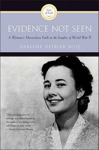 Evidence Not Seen: A Woman’s Miraculous Faith in the Jungles of World – GOOD