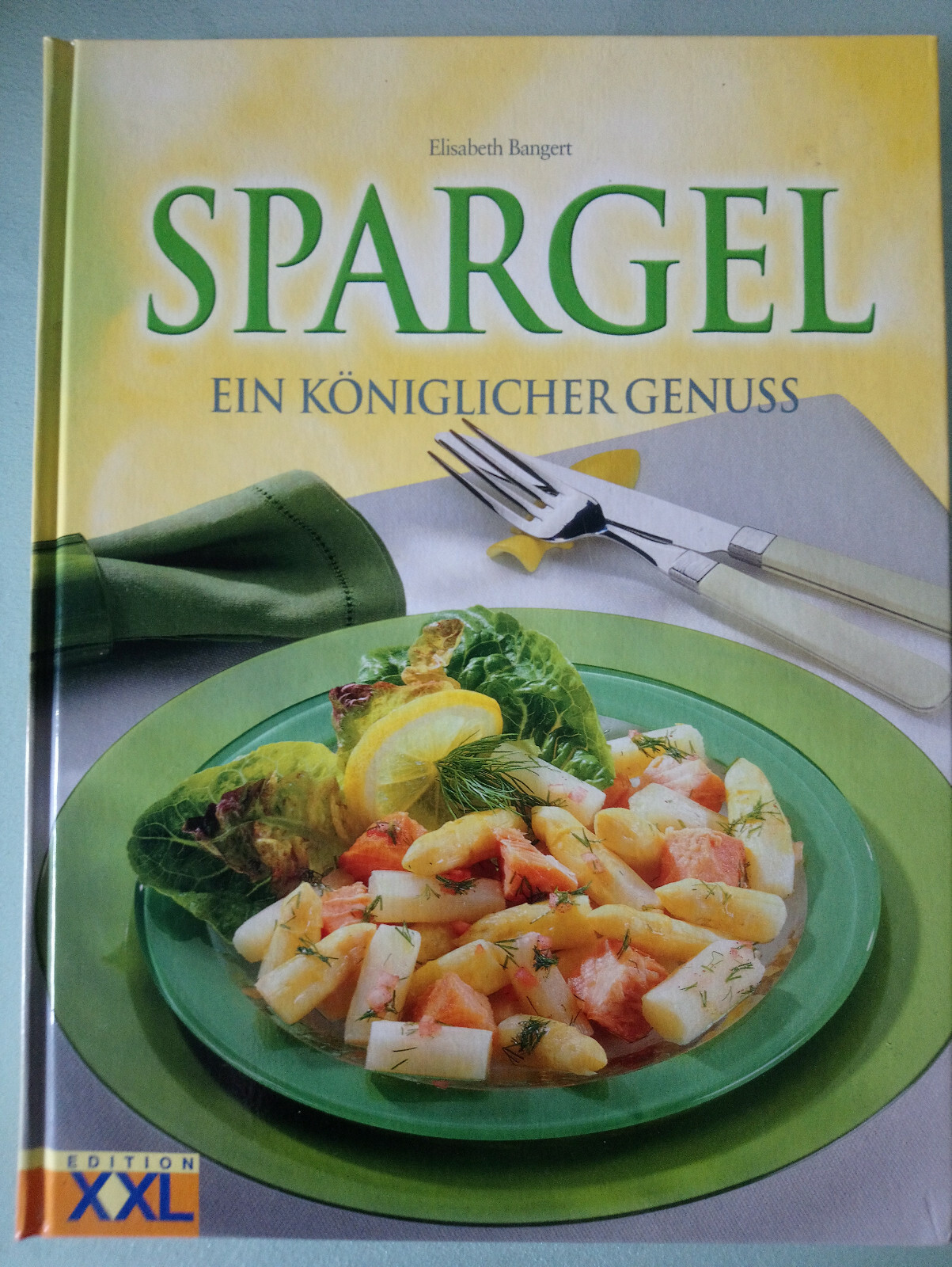 Spargel – Ein königlicher Genuss – Elisabeth Bangert – Gebundene Ausgabe