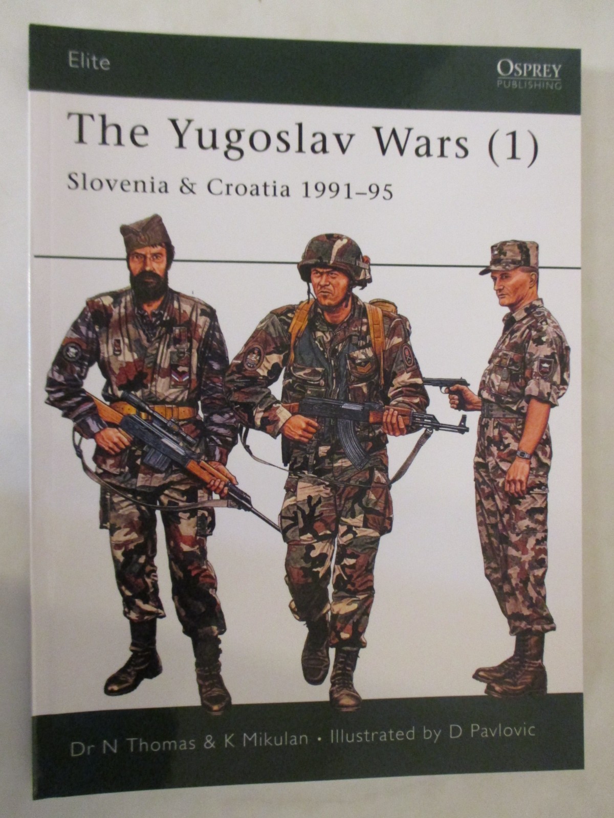 Yugoslav Wars (1) : Slovenia and Croatia 1991-95 – Osprey Elite 138