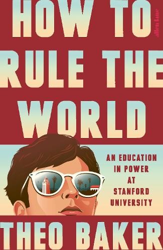 Theo Baker How to Rule the World (Hardback) (UK IMPORT)