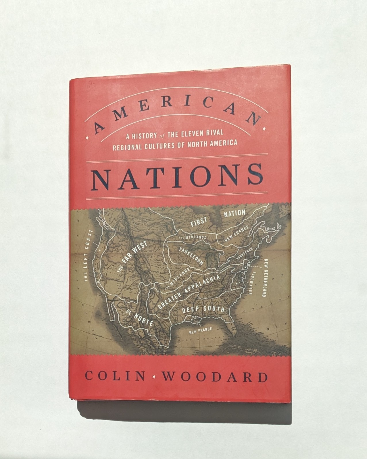 American Nations, Colin Woodward, Hardcover w/Dust Jacket, 2011