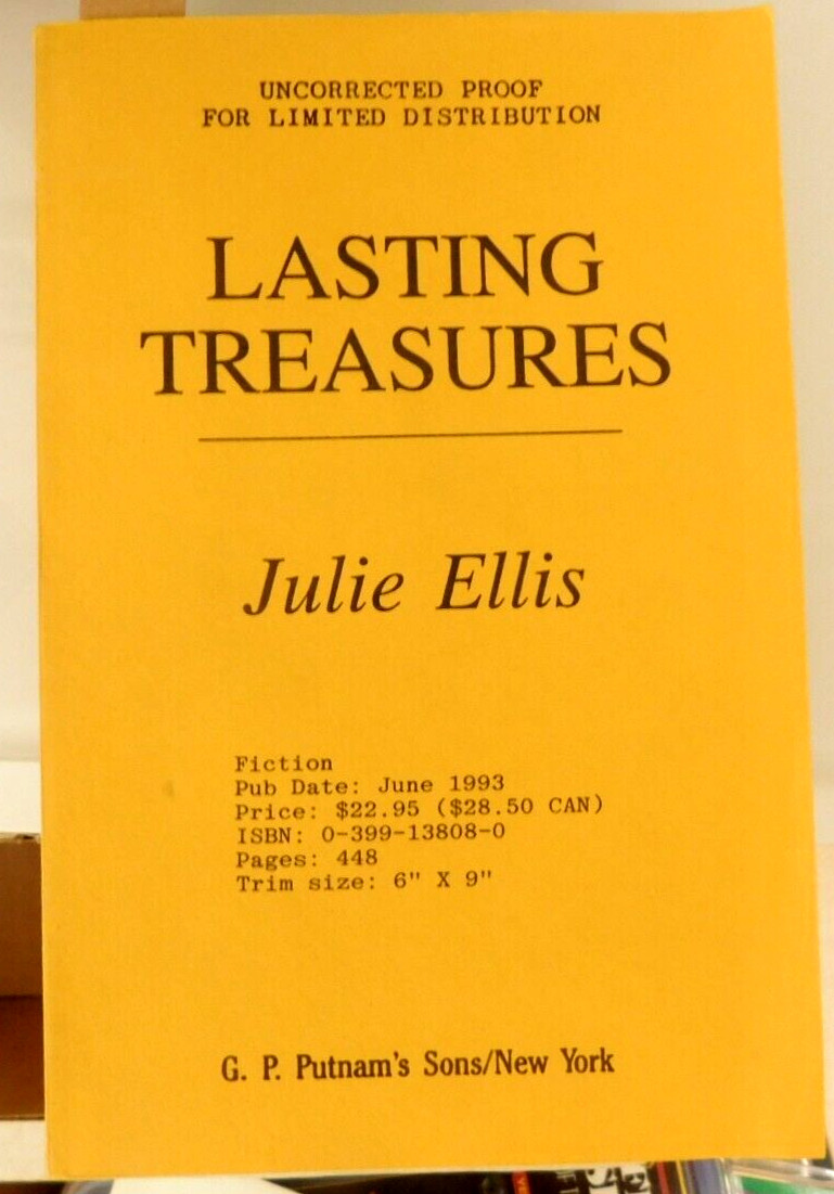 RARE ? UNCORRECTED PROOF OF “LASTING TREASURES” BY JULIE ELLIS-1993-448 PAGES KB