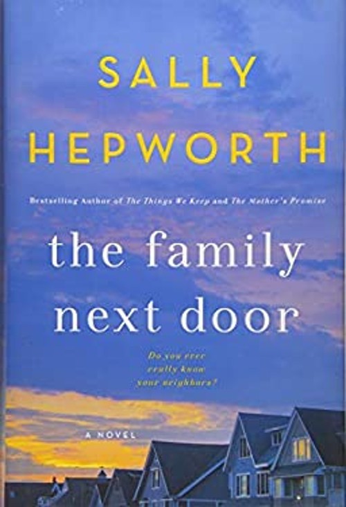 The Family Next Door : A Novel Hardcover Sally Hepworth