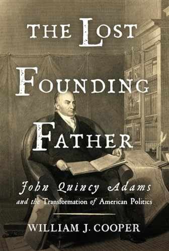 The Lost Founding Father: John – Hardcover, by Cooper William J. – Very Good b