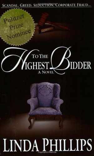 To the Highest Bidder – Paperback, by Phillips Linda – Very Good