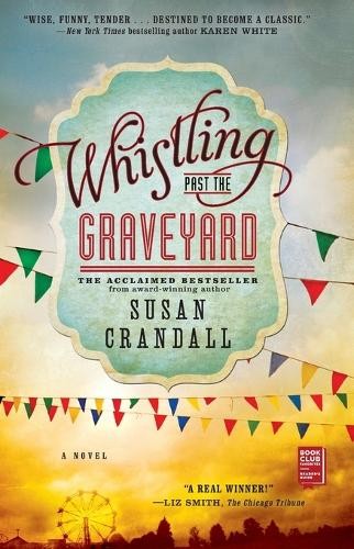 Susan Crandall Whistling Past the Graveyard (Paperback)