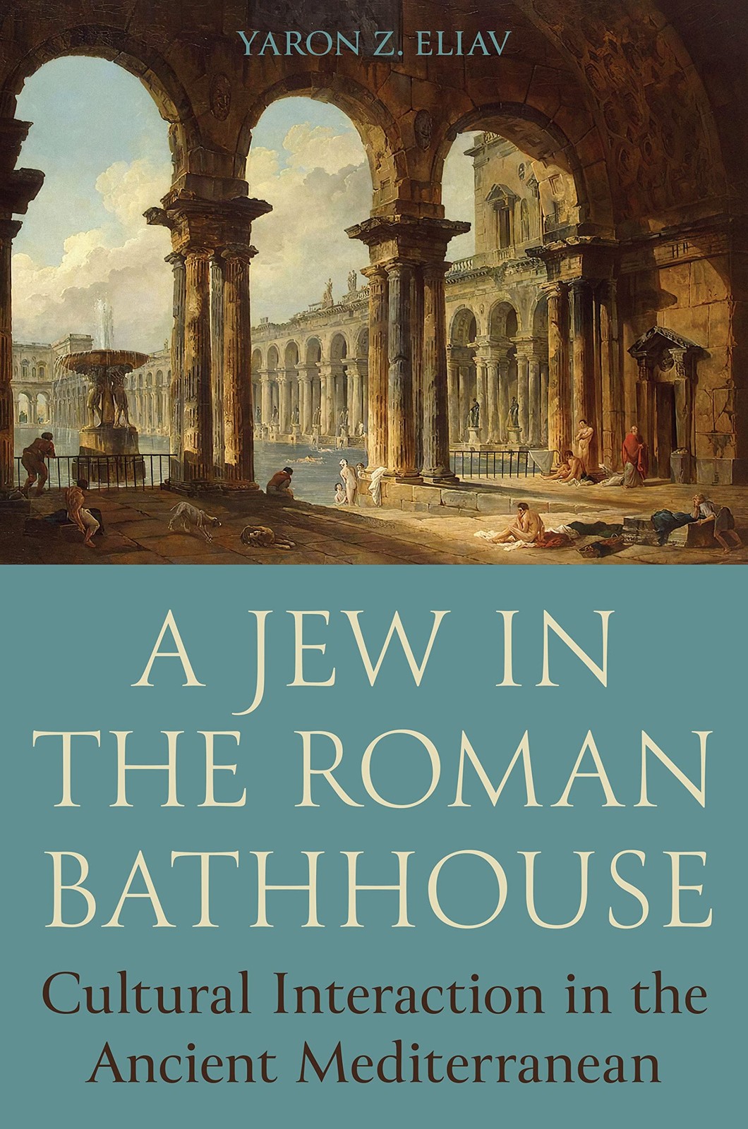 A Jew in the Roman Bathhouse: Cultural Interaction in the Ancient Mediterran…