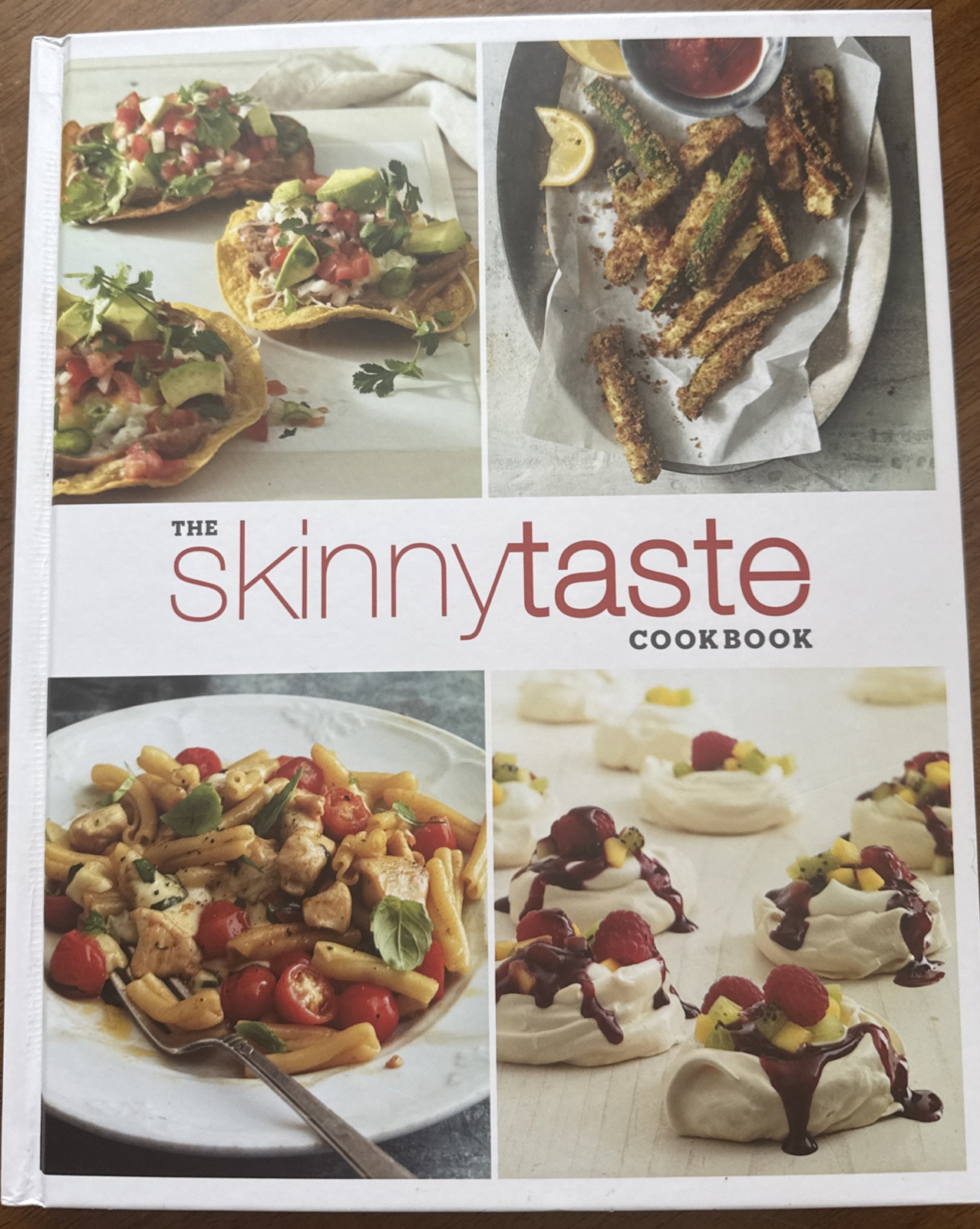 The Skinnytaste Cookbook, by Gina Homolka with Heather K. Jones, R.D.