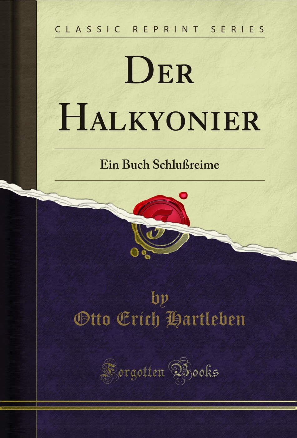 Der Halkyonier: Ein Buch Schlußreime (Classic Reprint)