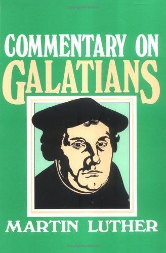 Commentary on Galatians Luther, Martin paperback Used – Good