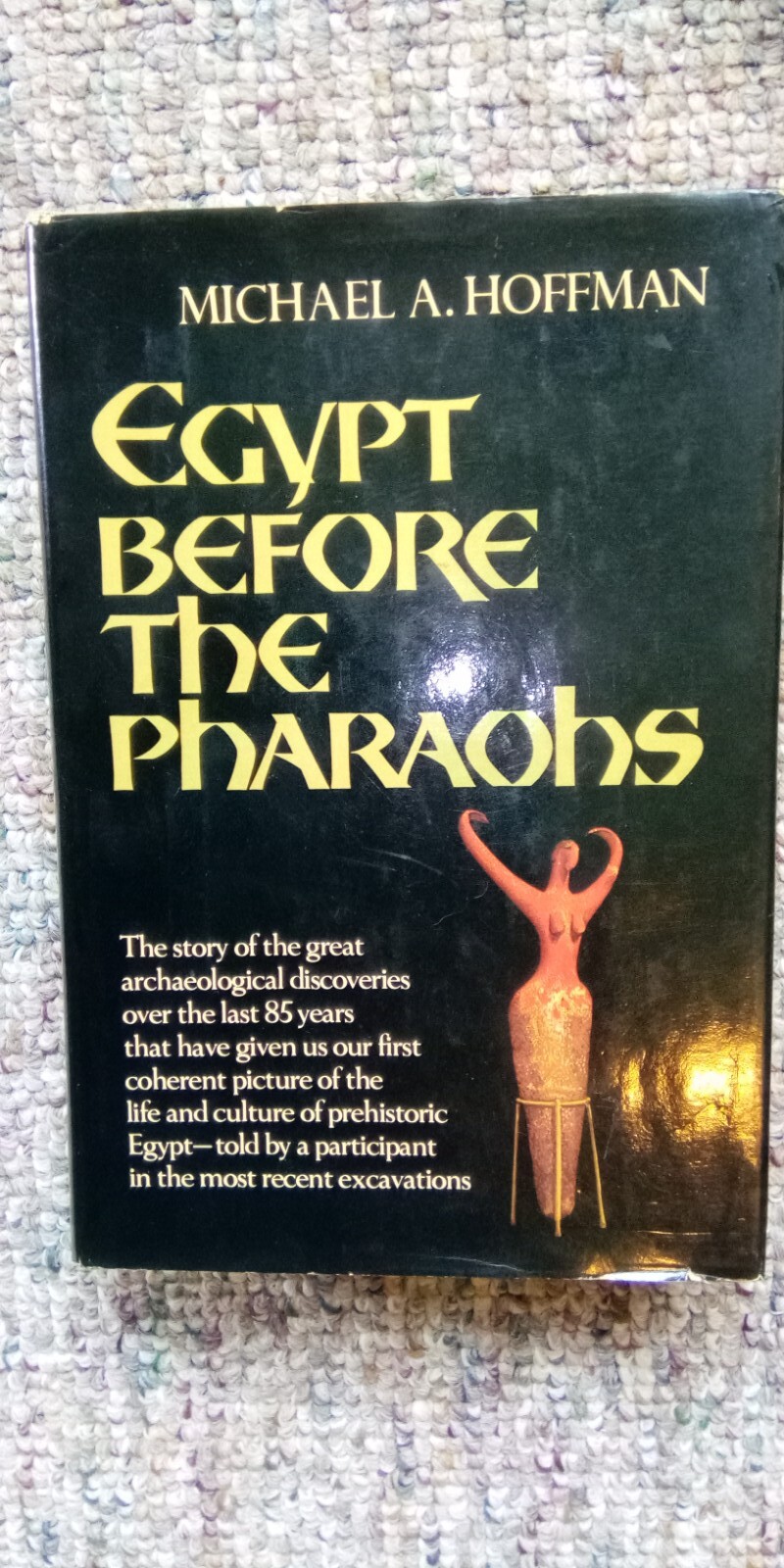 Egypt Before the Pharaohs by Michael A. Hoffman (1979, Hardcover)