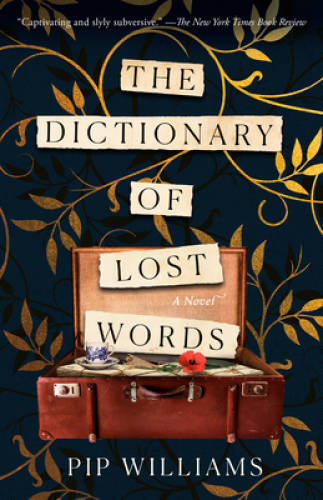 The Dictionary of Lost Words: A Novel – Paperback By Williams, Pip – GOOD