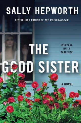 The Good Sister: A Novel – Hardcover By Hepworth, Sally – VERY GOOD