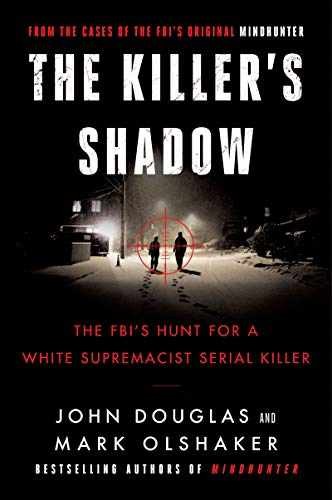 The Killer’s Shadow: The FBI’s – Hardcover, by Douglas John E.; – Very Good u