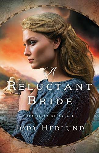A Reluctant Bride (The Bride Ships) – Paperback By Hedlund, Jody – GOOD