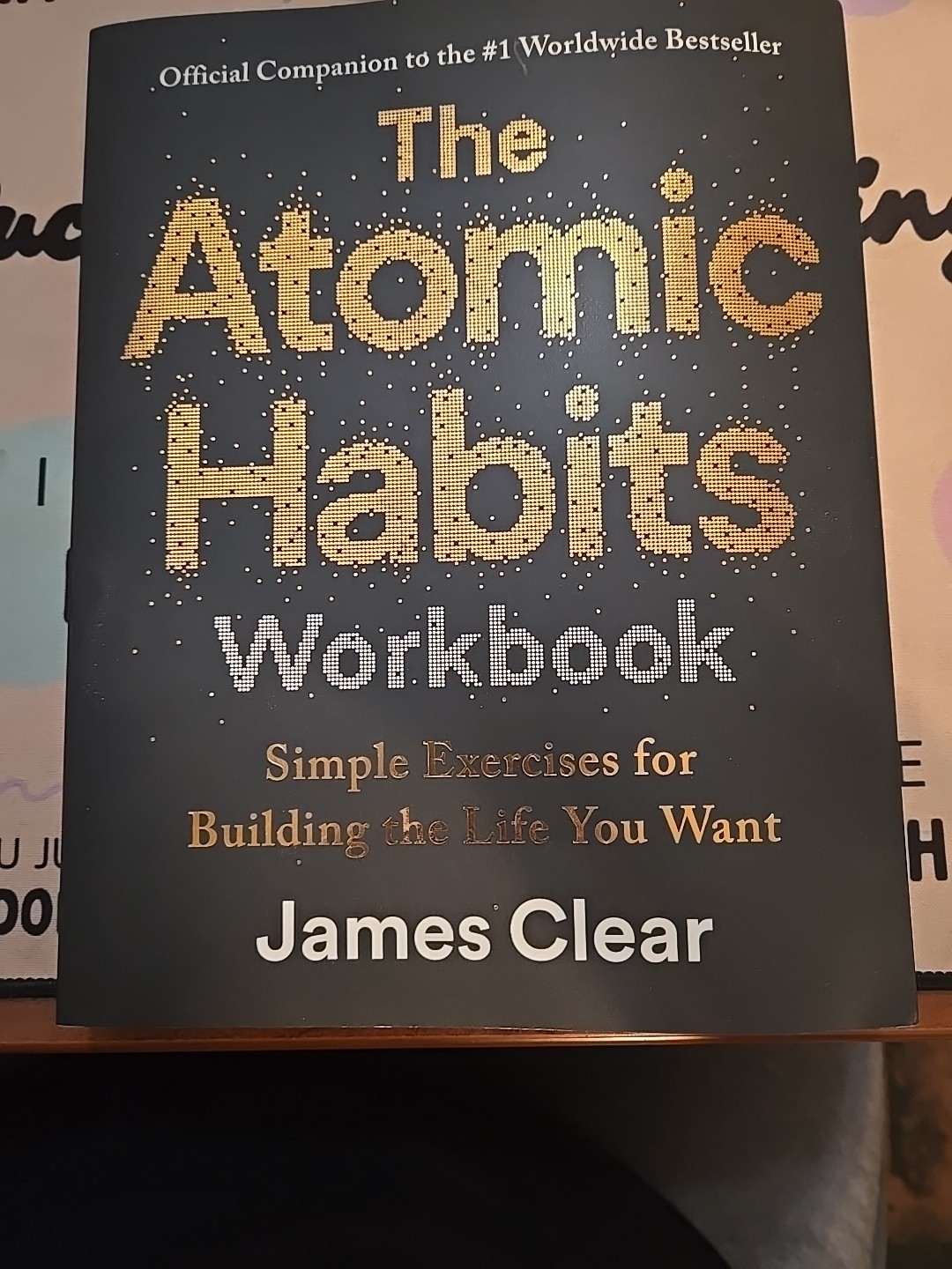 The Atomic Habits Workbook: Official Companion to the #1 Worldwide Bestseller