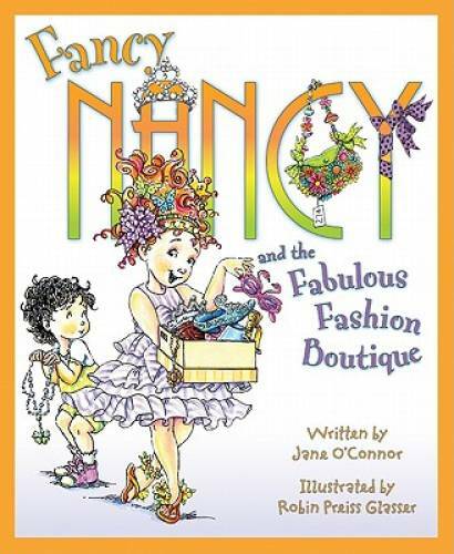 Fancy Nancy and the Fabulous Fashion Boutique – Hardcover – GOOD