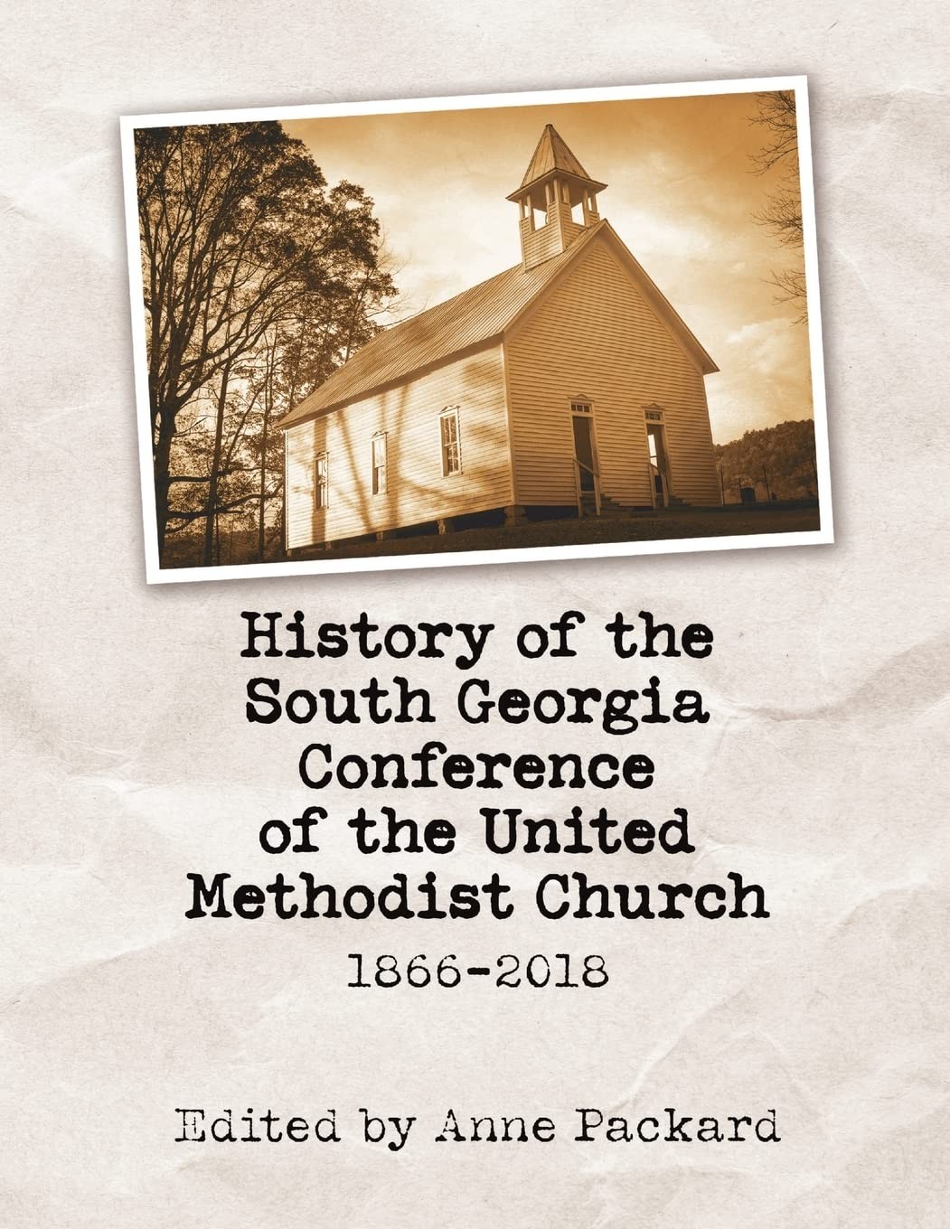 History of the South Georgia Conference of the United Methodist Church: 1866…