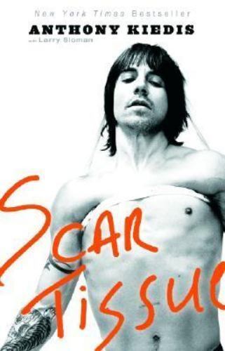 Scar Tissue by Anthony Kiedis (2005, Trade Paperback)