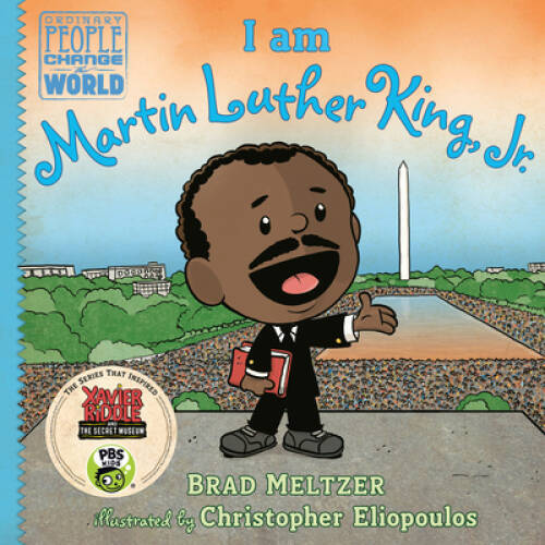 I am Martin Luther King, Jr. (Ordinary People Change the World) – GOOD
