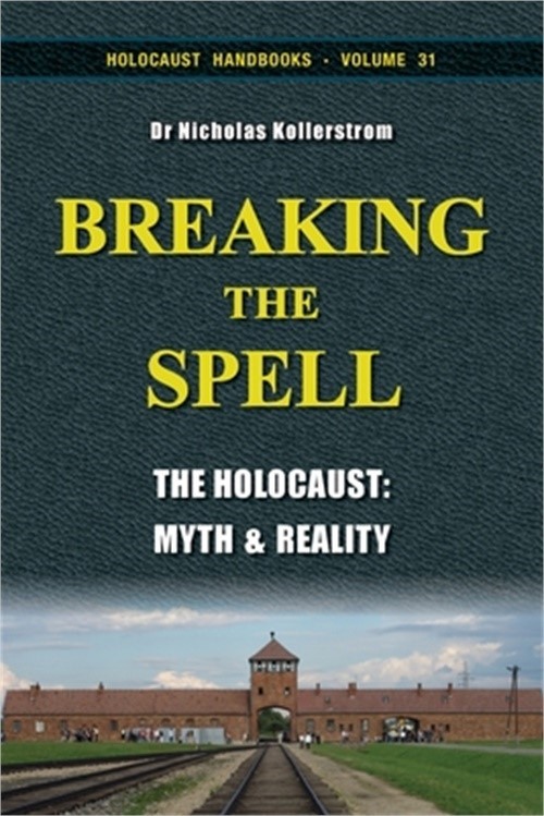 Breaking the Spell: The Holocaust, Myth & Reality (Paperback or Softback)