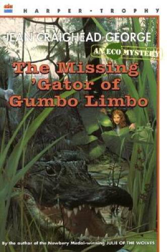 The Missing ‘Gator of Gumbo Limbo – Paperback By George, Jean Craighead – GOOD