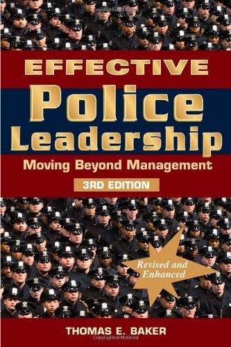 Effective Police Leadership – 3rd Edition by Thomas Baker