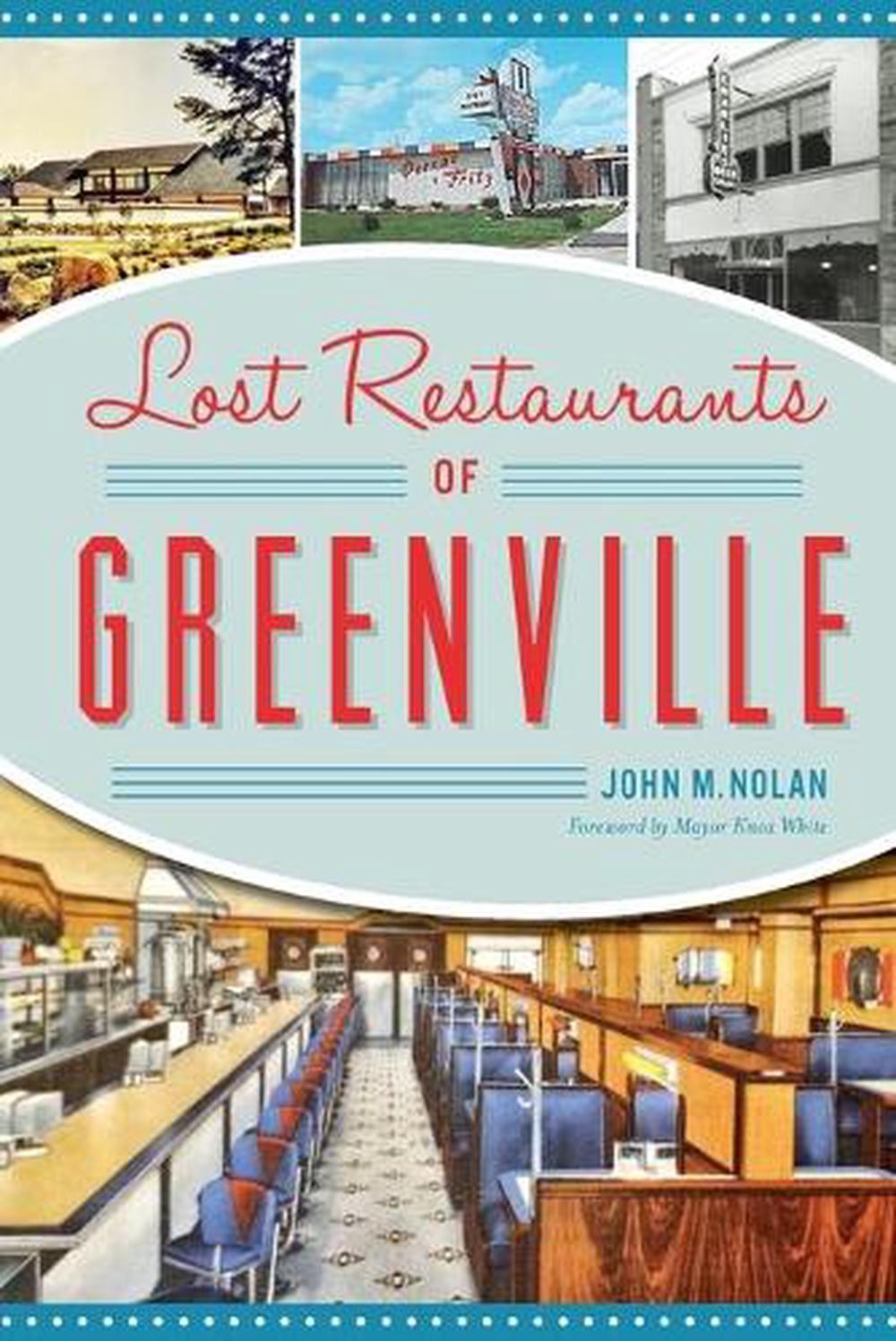 Lost Restaurants of Greenville by John M. Nolan (English) Paperback Book