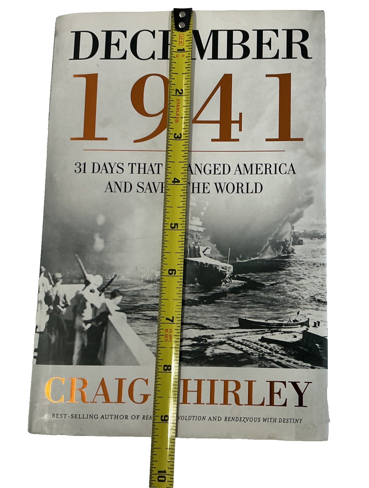 December 1941 – 31 Days That Changed America & Saved The World Craig Shirley